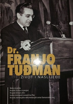 DR. FRANJO TUĐMAN – Život i naslijeđe